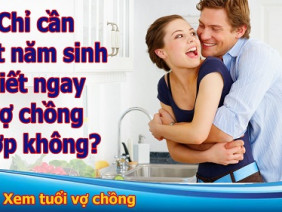 Biết năm sinh là biết vợ chồng lấy nhau hợp hay không, khỏi cần đi coi thầy